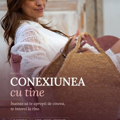 Pas 1 — Conexiunea cu tine