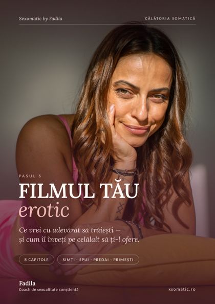 Pas 6 — Filmul tău erotic